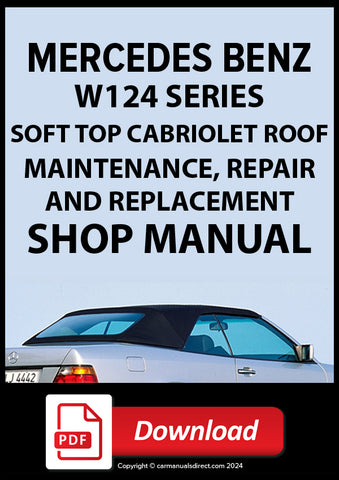 MERCEDES BENZ W124 Convertible Roof Repair & Replacement Workshop Manual | PDF Download 