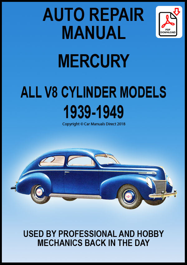 Mercury V8 Models 99A – 09A –  9A – 29A – 69M – 79M – 89M – 9CM 1939-1949 Workshop Service Manual | PDF Download | carmanualsdirect