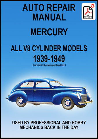 Mercury V8 Models 99A – 09A –  9A – 29A – 69M – 79M – 89M – 9CM 1939-1949 Workshop Service Manual | PDF Download | carmanualsdirect