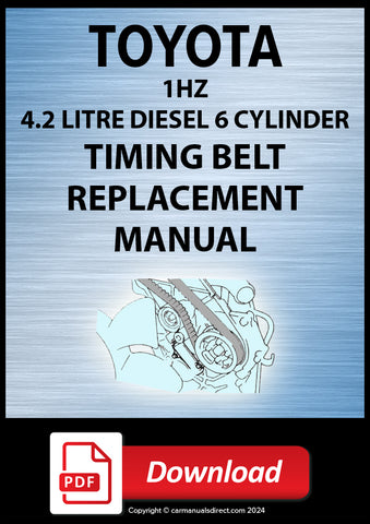 Toyota 1HZ 4.2 Litre 6 Cylinder Diesel Factory Timing Belt Replacement Instruction Manual | PDF Download | carmanualsdirect
