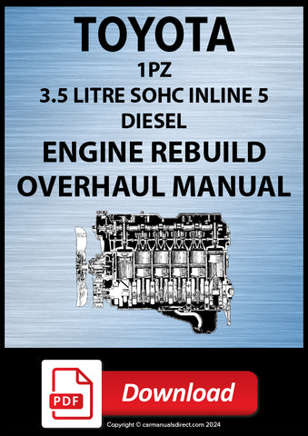 Toyota 1PZ 3.5 Litre SOHC 5 Cylinder Diesel Factory Engine Rebuild Manual | PDF Download | carmanualsdirect