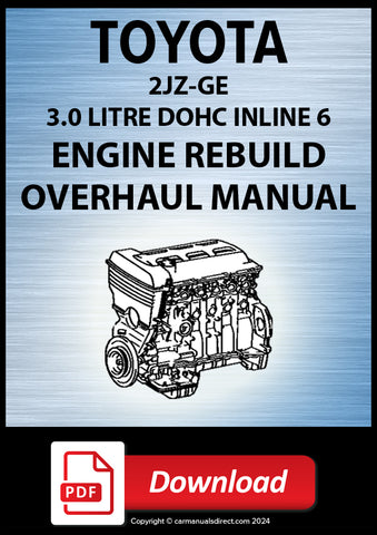 Toyota 2JZ-GE 3.0 Litre DOHC 24 Valve Factory Engine Rebuild Manual | PDF Download | carmanualsdirect