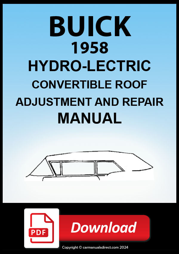 BUICK 1958 Hydro-Lectric Convertible Roof Repair Manual | PDF Download | carmanualsdirect