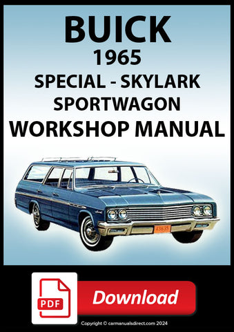 Buick 1965 Special 4 Door Sedan - Special 4 Door Station Wagon - Special 2 Door Coupe - Special 2 Door Convertible - Special Deluxe 4 Door Sedan - Special Deluxe 4 Door Station Wagon - Sport Wagon 4 Door 2 Rows Seats - Sport Wagon 4 Door 3 Rows Seats - Skylark 4 Door Sedan - Skylark 2 Door Coupe - Skylark 2 Door Hardtop - Skylark 2 Door Convertible - Skylark Sport Wagon Custom - Skylark 4 Door 2 Rows Seats - Skylark 4 Door 3 Rows Seats  Factory Workshop Manual | PDF Download | carmanualsdirect