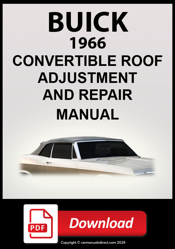 BUICK 1966 Convertible Roof Factory Adjustment & Repair Workshop Manual | PDF Download | carmanualsdirect