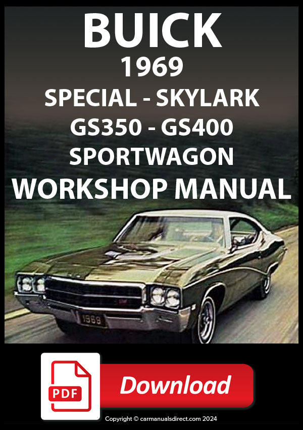 Buick 1969 Special Deluxe Sedan, Wagon, Coupe, GS 350, Skylark Sedan, Hardtop, Skylark Custom Sedan, Hardtop, Coupe, Convertible, Sport Wagon, GS 400, Convertible Comprehensive Factory Workshop Manual | PDF Download | carmanualsdirect