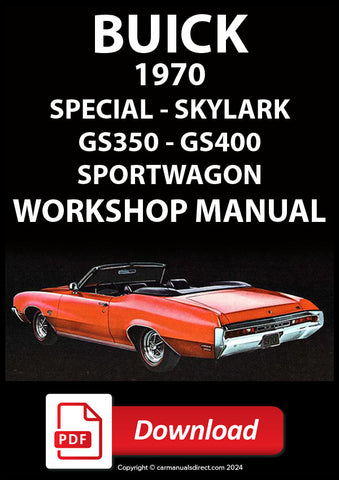 Buick 1970 Skylark Sedan, Coupe, Sport Wagon, Skylark 350 Sedan, Hardtop, Skylark Custom Sedan, Hardtop, Convertible, GS Hardtop, GS 455 Hardtop, Convertible Factory Workshop Manual | PDF Download |  carmanualsdirect