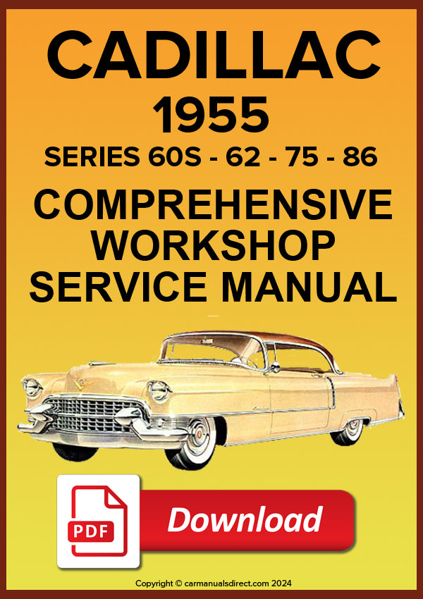 CADILLAC 1955 Series 60 - 62 - 75 Comprehensive Workshop Service Manual | PDF Download | carmanualsdirect