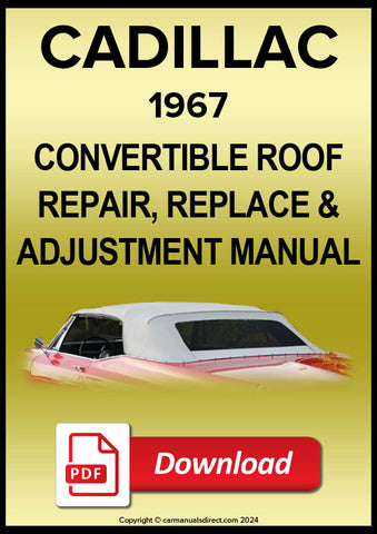 CADILLAC 1967 Convertible Roof Adjustment and Repair Workshop Manual | PDF Download | carmanualsdirect