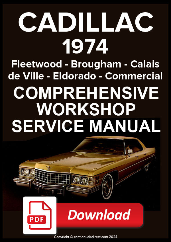 CADILLAC 1974 Fleetwood, Brougham, Calais, de Ville, Eldorado, Commercial Workshop Manual | PDF Download | carmanualsdirect