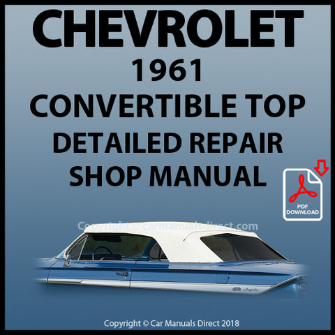 CHEVROLET 1961 Impala Convertible Roof Detailed Service and Repair Manual | carmanualsdirect