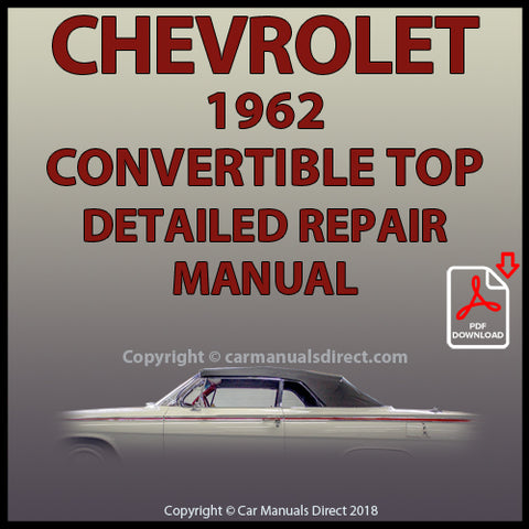 CHEVROLET 1962 Convertible Roof Adjustment and Repair Workshop Manual | carmanualsdirect