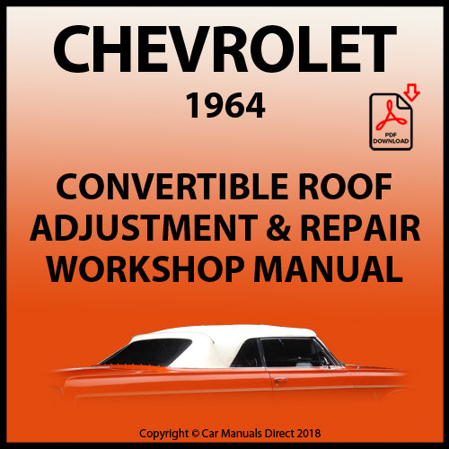 CHEVROLET 1964 Convertible Roof Adjustment and Repair Workshop Manual | carmanualsdirect