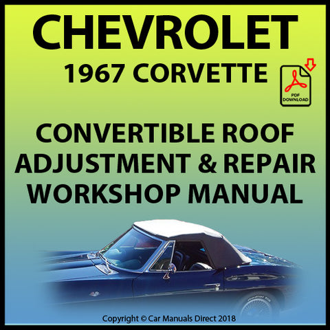 Chevrolet 1967 Corvette Convertible Roof Service and Repair Manual | carmanualsdirect
