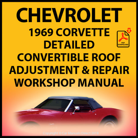 Chevrolet 1969 Corvette Convertible Roof Service and Repair Manual | carmanualsdirect