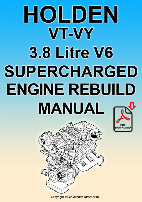 Holden VT-VY 3.8 Litre V6 Supercharged Comprehensive Engine Rebuild Manual | PDF Download | carmanualsdirect