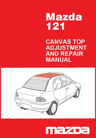 MAZDA 121 1990-1997 Canvas Top Adjustment and Repair Manual | PDF Download | carmanualsdirect