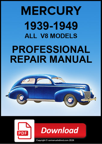 Mercury V8 Models 99A, 09A, 19A, 29A, 69M, 79M, 89M, 9CM 1939–1949 Workshop Service Manual PDF – Professional digital repair guide from Car Manuals Direct