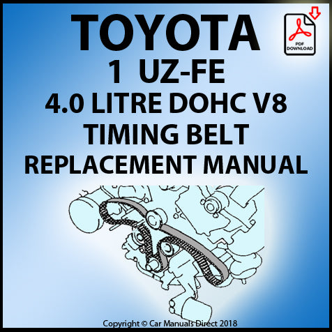 Toyota 1UZ-FE 4.0 Litre V8 Timing Belt Factory Replacement Instruction Manual | PDF Download | carmanualsdirect