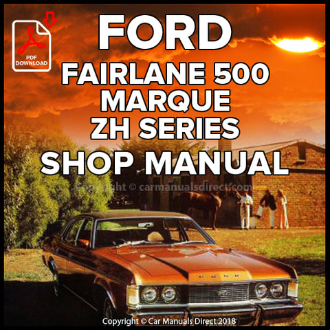 FORD ZH Fairlane, Fairlane 500 and Marque 1976-1979 Factory Workshop Manual | PDF Download | carmanualsdirect
