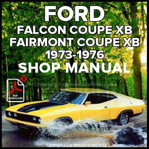 FORD XB Falcon 500, and Fairmont Hardtop 1973-1976 Factory Workshop Manual | PDF Download | carmanualsdirect