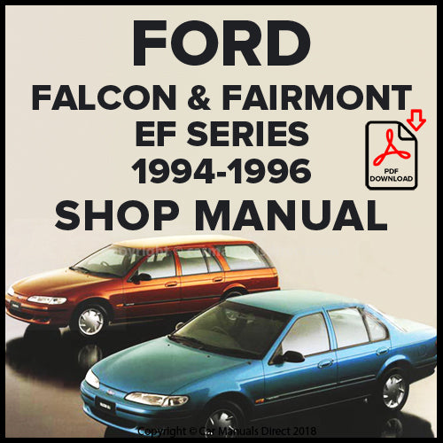 FORD Falcon GLi, Falcon Classic, Falcon Olympic Classic, Future, Falcon XR6, Falcon XR8, Fairmont, Fairmont Ghia EF Series 1994-96 Workshop Manual | carmanualsdirect