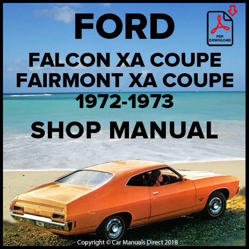 FORD Falcon 500 and Fairmont Hardtop XA 1972-1973 Factory Workshop Manual PDF Download | carmanualsdirect