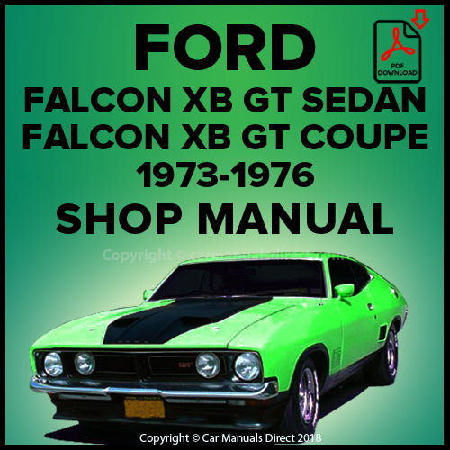 FORD XB Falcon GT Sedan and Hardtop 1973-1976 Factory Workshop Manual | PDF Download | carmanualsdirect