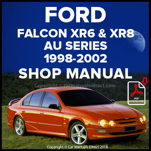 FORD AU Falcon XR6 and XR8 1998-2002 Comprehensive Workshop Manual | PDF Download | carmanualsdirect