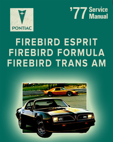 PONTIAC 1977 Firebird, Esprit, Formula, Trans Am Shop Manual - PDF Download