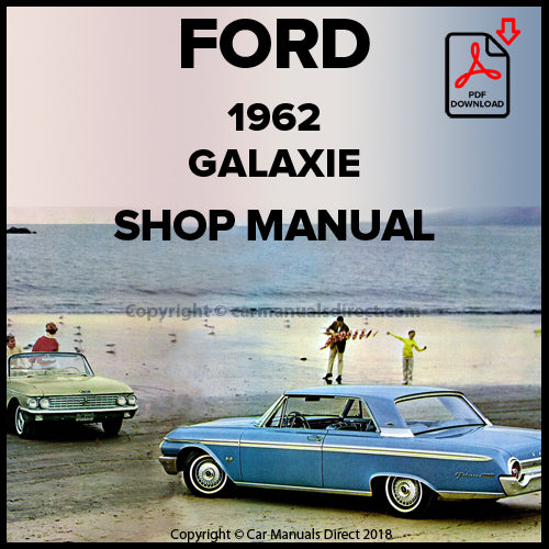 FORD Galaxie and Galaxie 500 1962 Shop Manual | carmanualsdirect