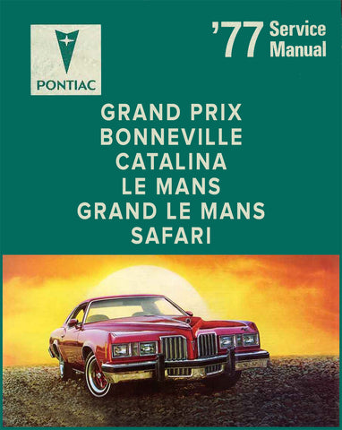 Pontiac 1977 Grand Prix | Bonneville | Catalina | Le Mans | Grand Le Mans | Safari | Factory Workshop Manual | PDF Download | carmanualsdirect