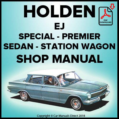 Holden EJ Standard Sedan - EJ Special Sedan - EJ Premier Sedan - EJ Standard Station Wagon - EJ Special Station Wagon - EJ Premier Station Wagon Factory Workshop Manual | carmanualsdirect