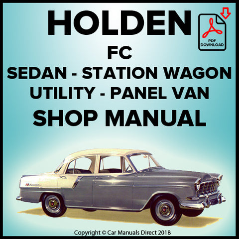 Holden FC Standard Sedan, Special Sedan, Standard Station Wagon, Special Station Wagon, Utility, Panel Van Factory Workshop Manual | carmanualsdirect