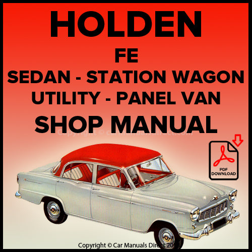 Holden FE Business Sedan, Special Sedan, Station Wagon, Utility, Panel Van Factory Workshop Manual | carmanualsdirect