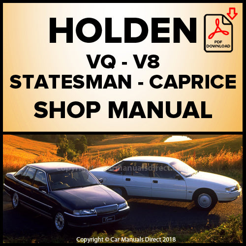 HOLDEN VQ Statesman & Caprice V8 1989-1993 Comprehensive Workshop Manual | PDF Download | carmanualsdirect