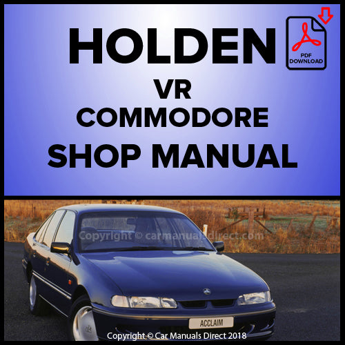 Holden VR Commodore Executive, Acclaim, Berlina, Commodore S, Calais Comprehensive Workshop Manual | PDF Download | carmanualsdirect