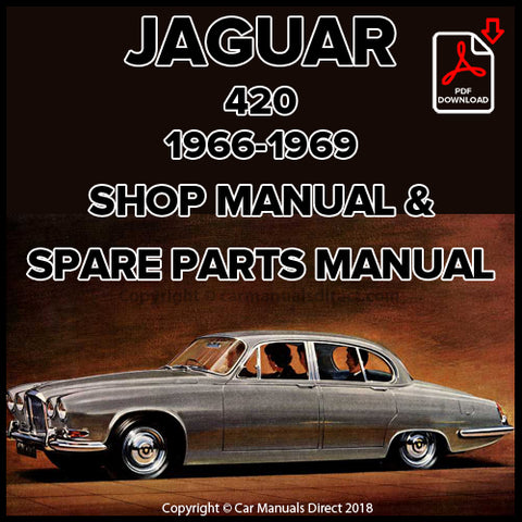 JAGUAR 420 1966-1969 Factory Workshop & Spare Parts Manual | PDF Download | carmanualsdirect