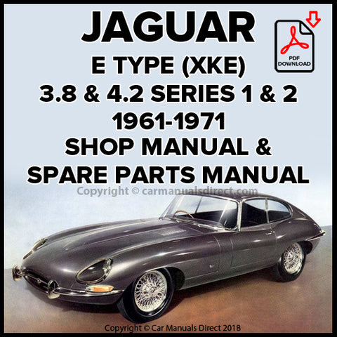 JAGUAR XKE E Type 3.8 & 4.2 1961-1971 Factory Workshop & Spare Parts Manual | PDF Download | carmanualsdirect