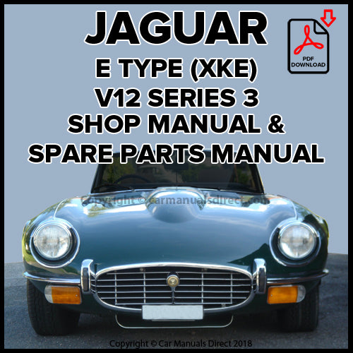 JAGUAR XKE E Type V12 Series 3 1971-1975 Factory Workshop & Spare Parts Manual | PDF Download | carmanualsdirect