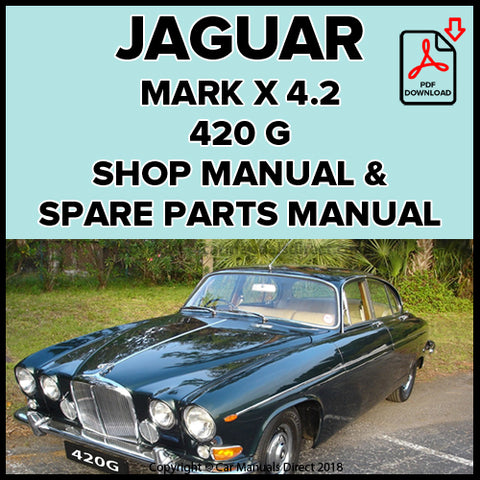 JAGUAR Mark X 4.2 Litre & 420G 1964-1970 Factory Workshop and Spare Parts Manual | PDF Download | carmanualsdirect