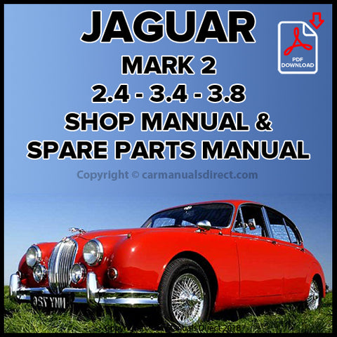 Jaguar 2.4, 3.4 & 3.8 Mark 2 1959-1967 Factory Workshop & Spare Parts Manual | PDF Download | carmanualsdirect