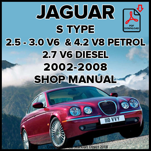 JAGUAR S Type  2.5 Executive, 3.0 Executive, 4.2 Executive, 4.2 SC R, 2.7 Classic, 2.7 Executive Factory Workshop Manual | PDF Download | carmanualsdirect