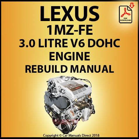 LEXUS 1MZ-FE 3.0 Litre DOHC V6 Factory Engine Rebuild Manual | PDF Download | carmanualsdirect