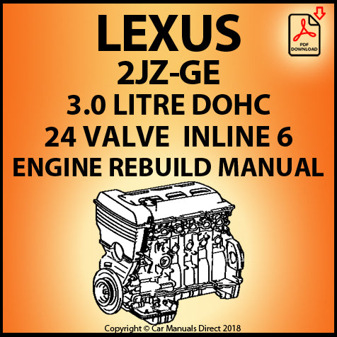 Lexus 2JZ-GE 3.0 Litre DOHC 24 Valve Inline 6 Factory Engine Rebuild Manual | PDF Download | carmanualsdirect