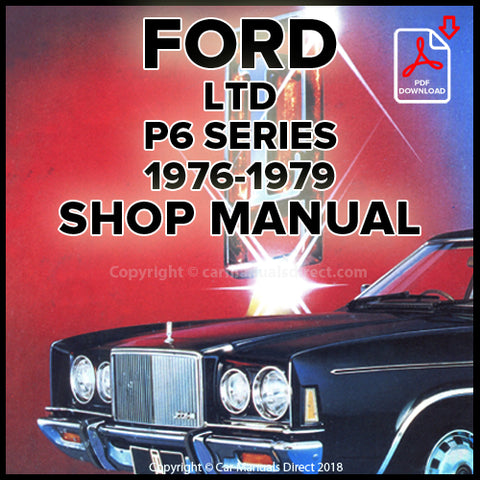 FORD P6 LTD, Town Car, Silver Monarch 1976-1979 Factory Workshop Manual | PDF Download | carmanualsdirect