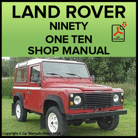 LAND ROVER Defender Ninety, One Ten and One Thirty 1980-1990 Factory Workshop Manual | PDF Download | carmanualsdirect