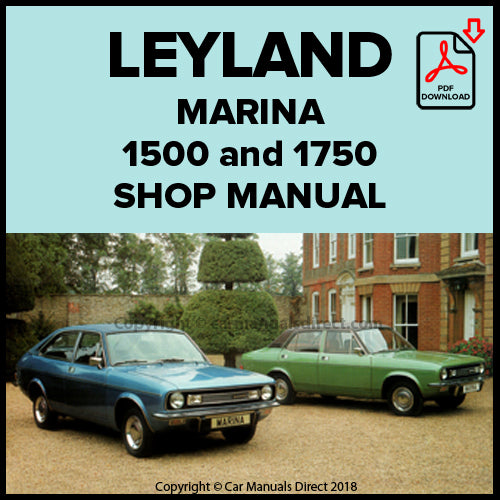 Leyland Morris Marina 1500, Deluxe, Super Deluxe, Deluxe Coupe, Super Deluxe Coupe, Morris Marina 1750 Deluxe, Super Deluxe, Deluxe Coupe, Super Deluxe Coupe, TC Coupe Factory Workshop Manual | carmanualsdirect