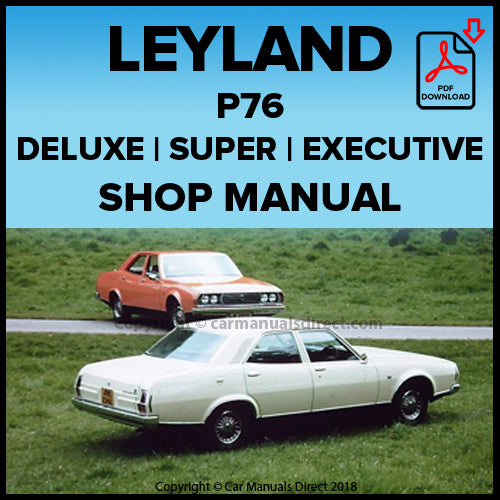 LEYLAND P76 Deluxe, Super and Executive 1973-1975 Factory Workshop Manual | PDF Download | carmanualsdirect