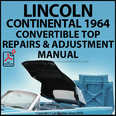 LINCOLN Continental 1964 Convertible Top Adjustment and Repair Factory Workshop Manual PDF Download | carmanualsdirect